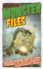 Image for Monster files  : a look inside government secrets and classified documents on bizarre creatures and extraordinary animals