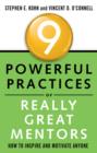 Image for 9 powerful practices of really great mentors  : how to inspire and motivate anyone