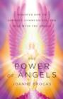 Image for The power of angels  : discover how to connect, communicate, and heal with the angels