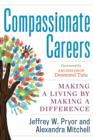 Image for Compassionate careers  : making a living by making a difference