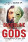 Image for Bloodline of the Gods : Unravel the Mystery of the Human Blood Type to Reveal the Aliens Among Us