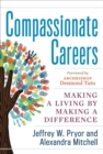 Image for Compassionate careers: making a living by making a difference