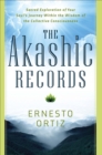 Image for The Akashic Records: Sacred Exploration of Your Soul&#39;s Journey Within the Wisdom of the Collective Consciousness