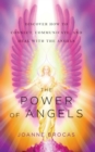 Image for Power of Angels: Discover How to Connect, Communicate, and Heal With the Angels