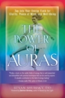 Image for The Power of Auras: Tap Into Your Energy Field for Clarity, Peace of Mind, and Well-Being