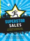 Image for Superstar sales: a 31-day plan to motivate people, build rapport, and close more sales