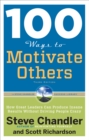 Image for 100 ways to motivate others: how great leaders can produce insane results without driving people crazy