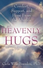 Image for Heavenly hugs: comfort, support, and hope from the afterlife
