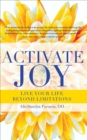 Image for Activate Joy: Live Your Life Beyond Limitations