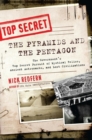 Image for The pyramids and the Pentagon: the government&#39;s top secret pursuit of mystical relics, ancient astronauts, and lost civilizations