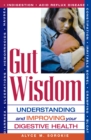 Image for Gut Wisdom: Understanding and Improving Your Digestive Health