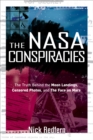 Image for The NASA conspiracies: the truth behind the moon landings, censored photos, and the face on Mars