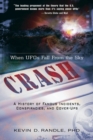 Image for Crash: when UFOs fall from the sky : a history of famous incidents, conspiracies, and cover-ups