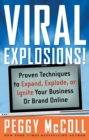 Image for Viral explosions!: proven techniques to expand, explode, or ignite your business or brand online