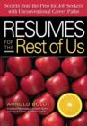 Image for Resumes for the rest of us: secrets from the pros for job seekers with unconventional career paths