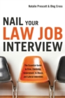 Image for Nail your law job interview: the essential guide to firm, clerkship, government, in-house, and lateral interviews