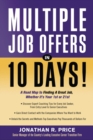 Image for Multiple job offers in 10 days!: a road map to finding a great job, whether it&#39;s your 1st or 21st