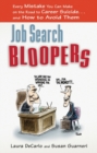 Image for Job search bloopers: every mistake you can make on the road to career suicide-- and how to avoid them