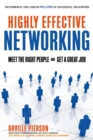 Image for Highly effective networking: meet the right people and get a great job