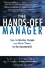 Image for The hands-off manager: how to mentor people and allow them to be successful