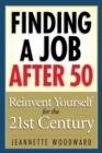 Image for Finding a job after 50: reinvent yourself for the 21st century