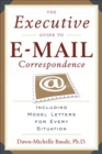 Image for The executive guide to e-mail correspondence: including model letters for every situation