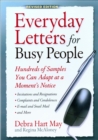 Image for Everyday letters for busy people: hundreds of samples you can adapt at a moment&#39;s notice : invitations and resignations, complaints and condolences, e-mail and snail mail, and more