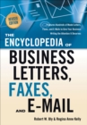 Image for The encyclopedia of business letters, faxes, and e-mail: features hundreds of model letters, faxes, and e-mail to give your business writing the attention it deserves.