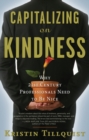 Image for Capitalizing on kindness: why 21st century professionals need to be nice