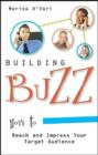 Image for Building buzz: how to reach and impress your target audience