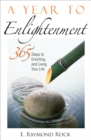 Image for A year to enlightenment: 365 steps to enriching and living your life