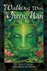 Image for Walking With the Green Man: Father of the Forest, Spirit of Nature