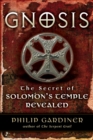 Image for Gnosis: the secret of Solomon&#39;s temple revealed