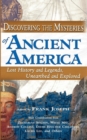 Image for Discovering the mysteries of ancient America: lost history and legends, unearthed and explored