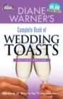 Image for Diane Warner&#39;s complete book of wedding toasts: hundreds of ways to say &quot;congratulations!&quot;