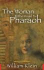 Image for Woman Who Would be Pharaoh