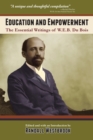 Image for Education and Empowerment : The Essential Wirtings of W.E.B. Du Bois