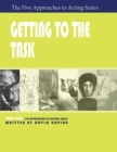 Image for Getting to the Task, Part One of The Five Approaches to Acting Series