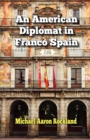 Image for An American Diplomat in Franco Spain