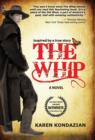 Image for The Whip : A Novel Inspired by the Story of Charley Parkhurst
