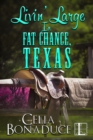 Image for Livin&#39; large in Fat Chance, Texas