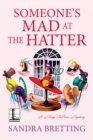 Image for Someone&#39;s Mad at the Hatter