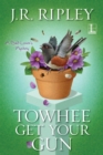 Image for Towhee get your gun