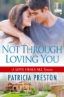 Image for Not Through Loving You