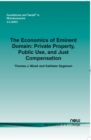 Image for The Economics of Eminent Domain : Private Property, Public Use, and Just Compensation