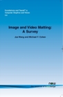 Image for Image and Video Matting : A Survey