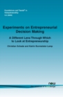 Image for Experiments on Entrepreneurial Decision Making