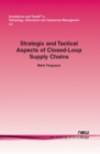 Image for Strategic and Tactical Aspects of Closed-Loop Supply Chains