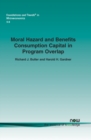 Image for Moral Hazard and Benefits Consumption Capital in Program Overlap : The Case of Workers’ Compensation