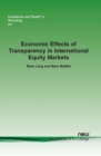 Image for Economic Effects of Transparency in International Equity Markets : A Review and Suggestions for Future Research